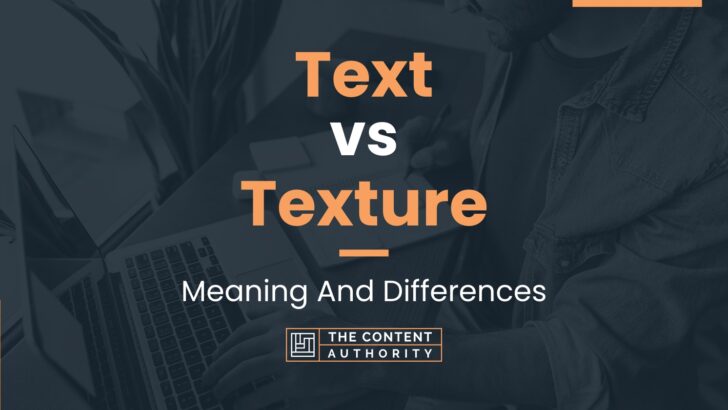 text-vs-texture-meaning-and-differences