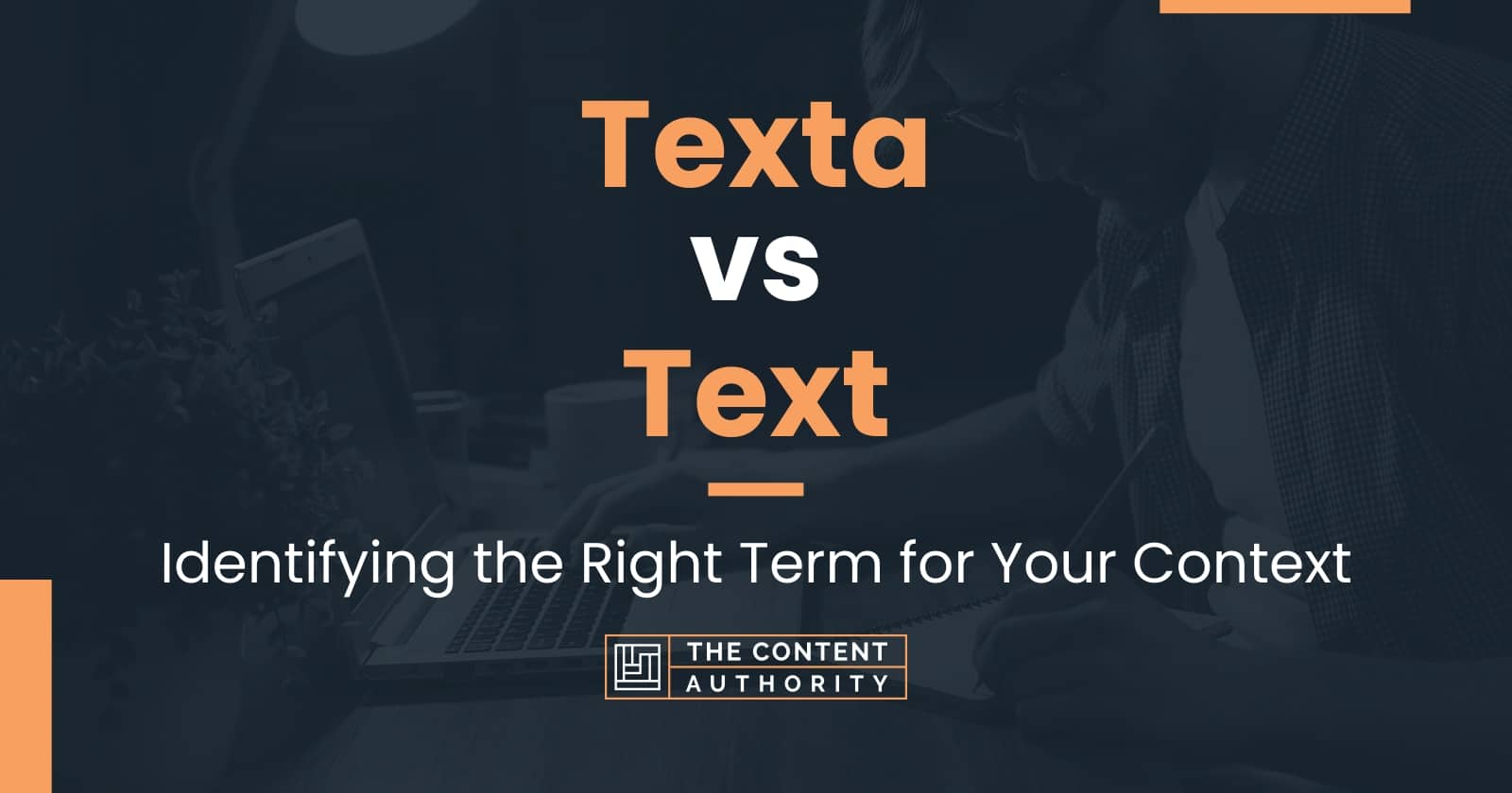 Texta vs Text: Identifying the Right Term for Your Context