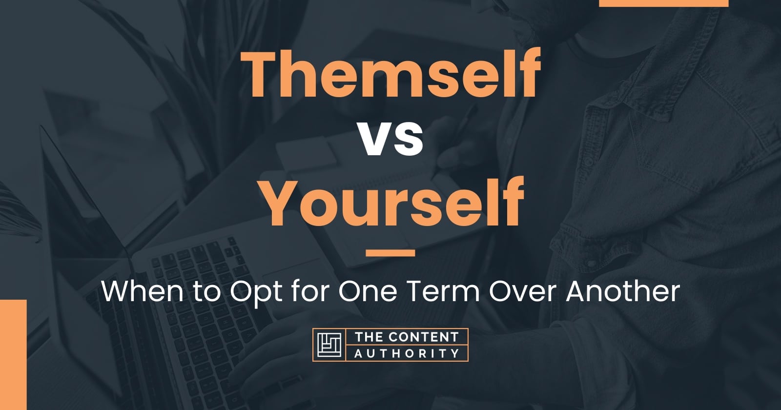 Themself vs Yourself: When to Opt for One Term Over Another