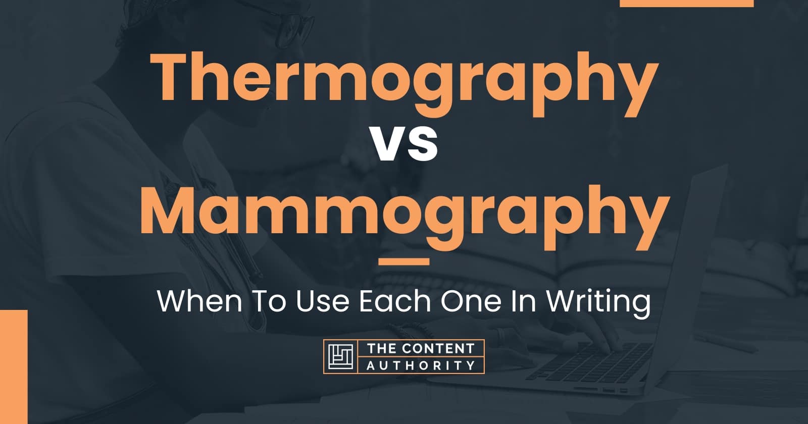 Thermography vs Mammography: When To Use Each One In Writing