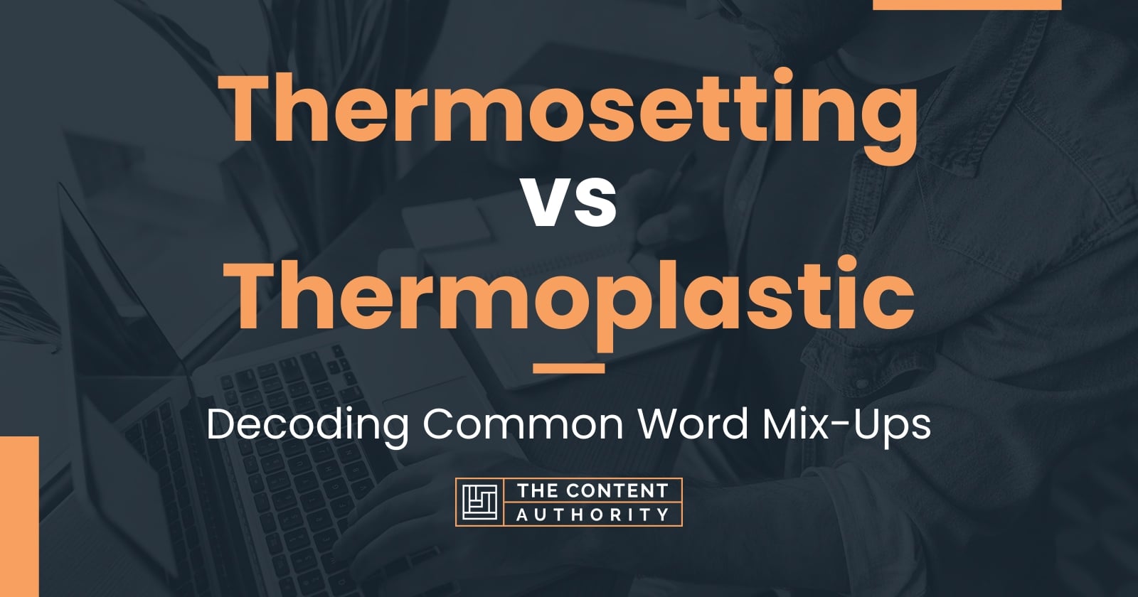 thermosetting-vs-thermoplastic-decoding-common-word-mix-ups