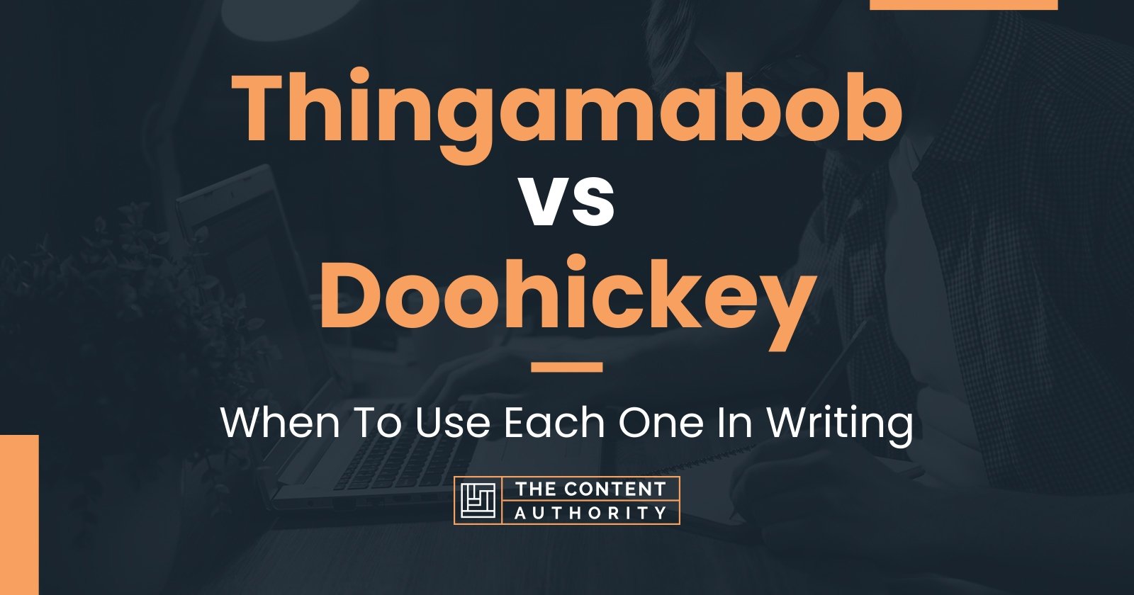 Thingamabob vs Doohickey: When To Use Each One In Writing