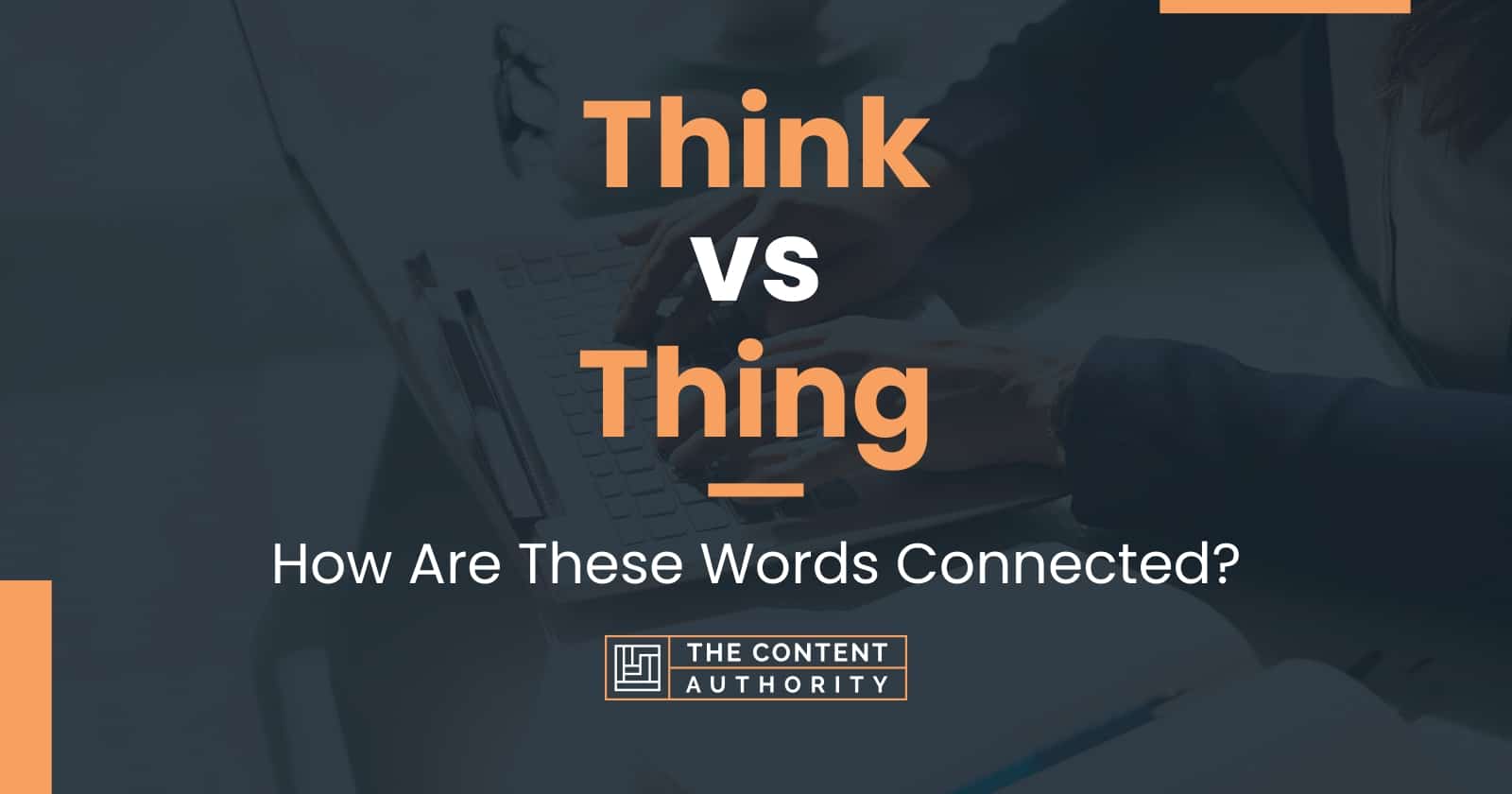 Think vs Thing: How Are These Words Connected?