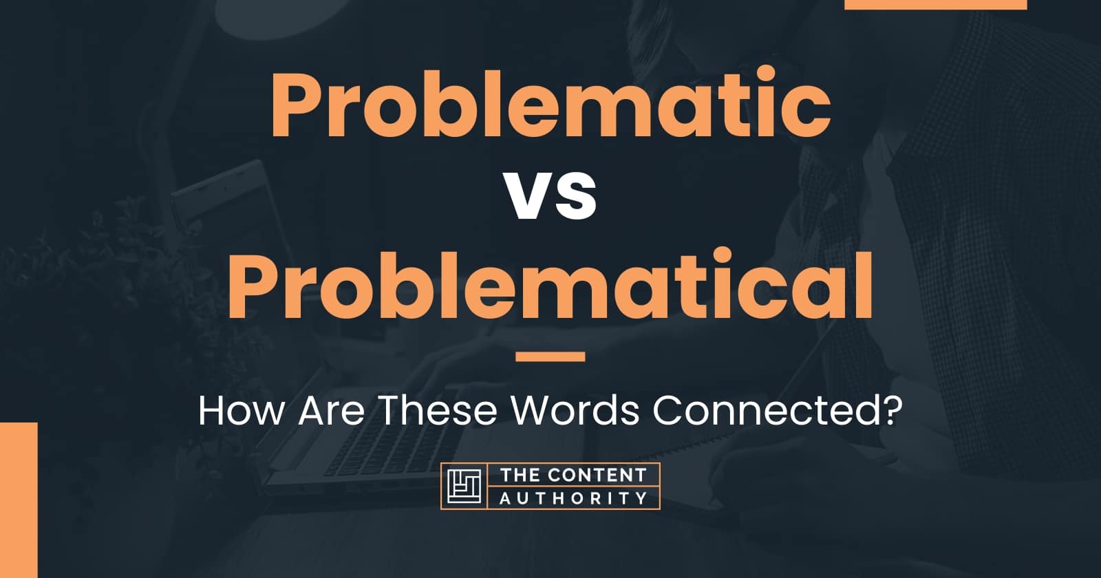 Problematic Vs Problematical