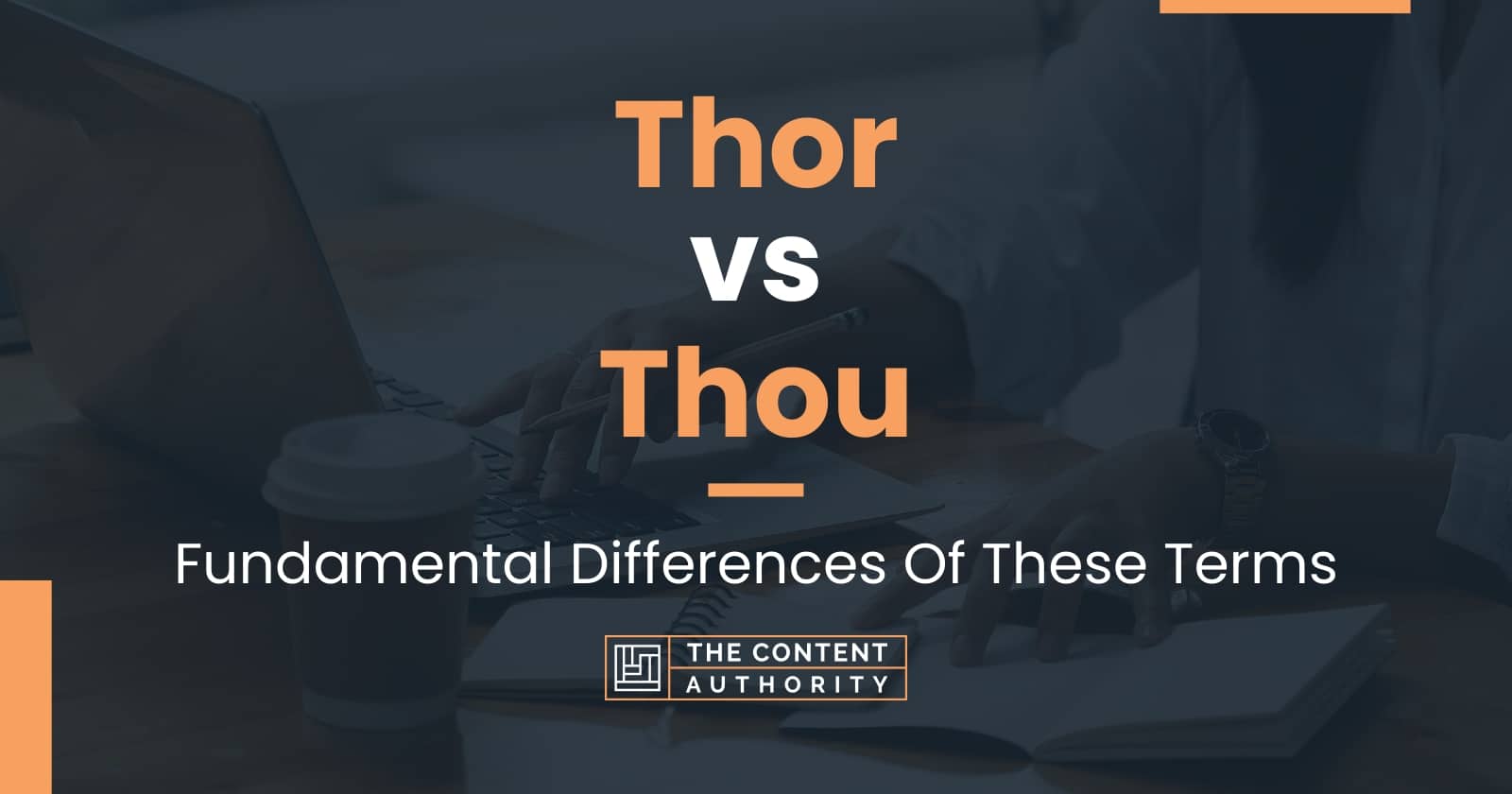 Thor vs Thou: Fundamental Differences Of These Terms Thor vs Thou: Fundamental Differences Of These Terms
