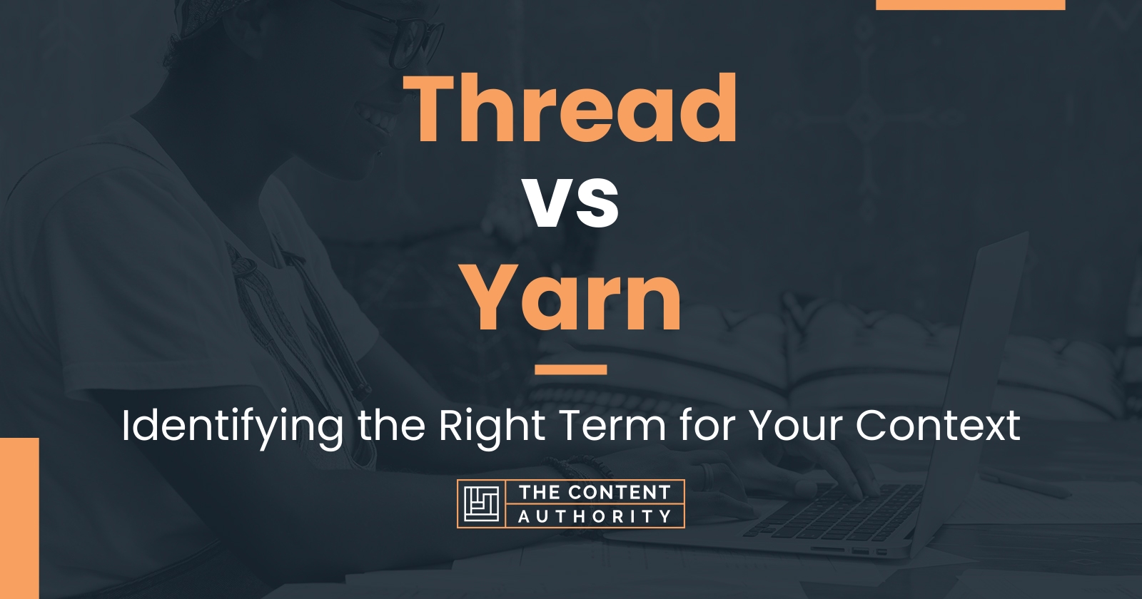 Thread vs Yarn: Identifying the Right Term for Your Context