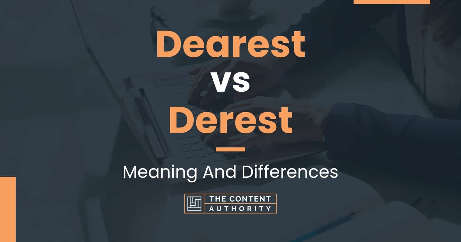 dearest-vs-derest-meaning-and-differences