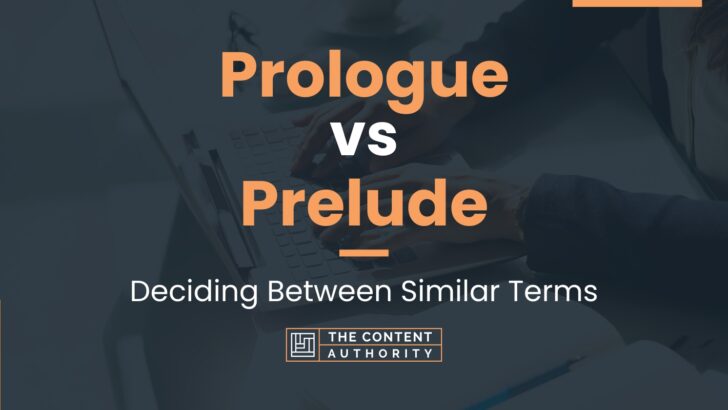 prologue-vs-prelude-deciding-between-similar-terms