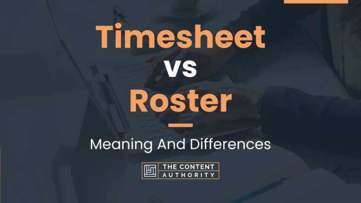 Timesheet Vs Roster Meaning And Differences