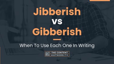 Jibberish vs Gibberish: When To Use Each One In Writing