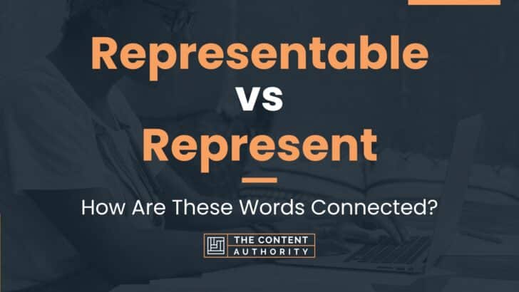 Representable Vs Represent: How Are These Words Connected?