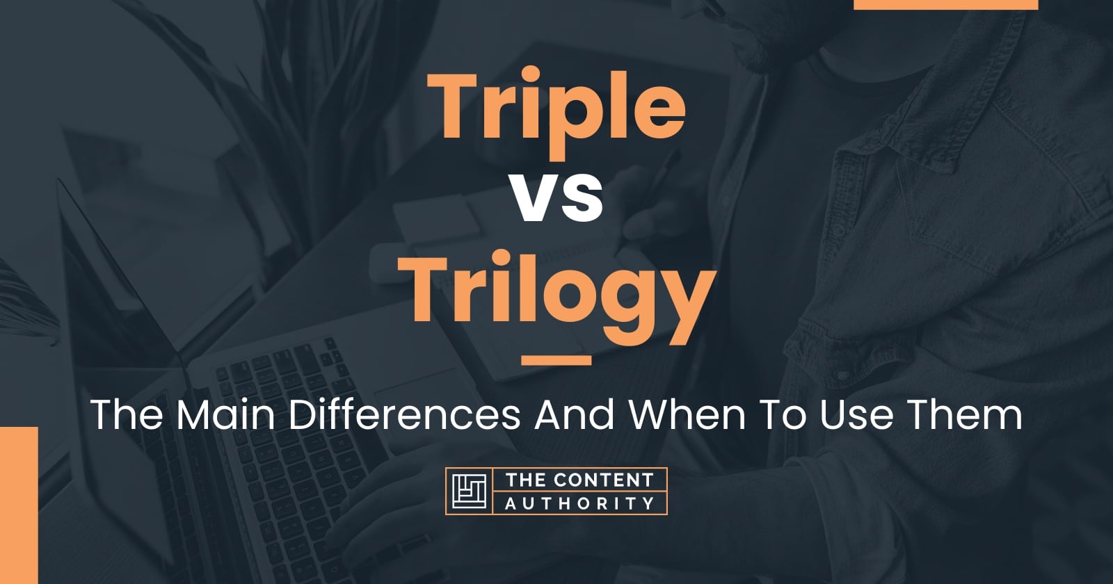 Triple Vs Trilogy The Main Differences And When To Use Them triple-vs-trilogy-the-main-differences-and-when-to-use-them