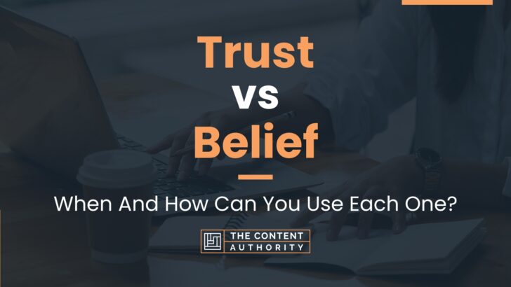 trust-vs-belief-when-and-how-can-you-use-each-one