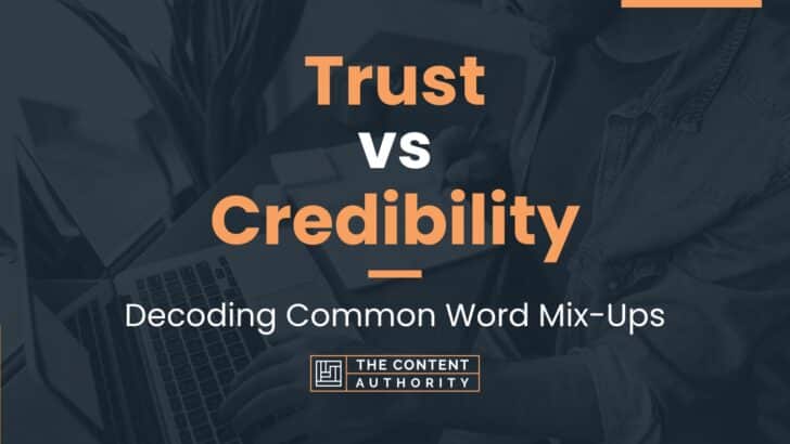 trust-vs-credibility-decoding-common-word-mix-ups