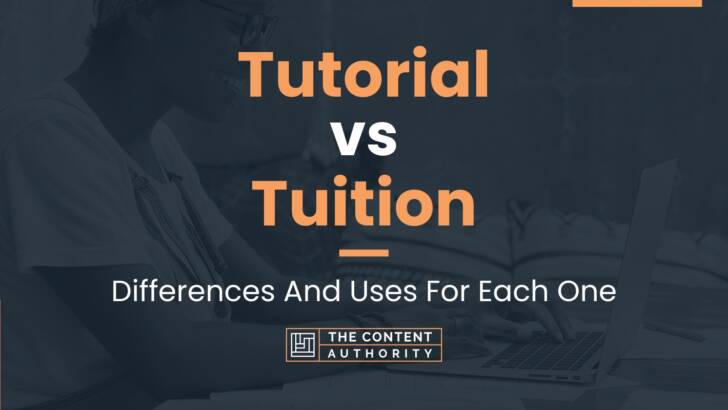 Tutorial vs Tuition: Differences And Uses For Each One