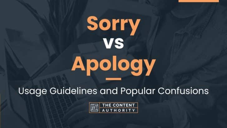 sorry-vs-apology-usage-guidelines-and-popular-confusions