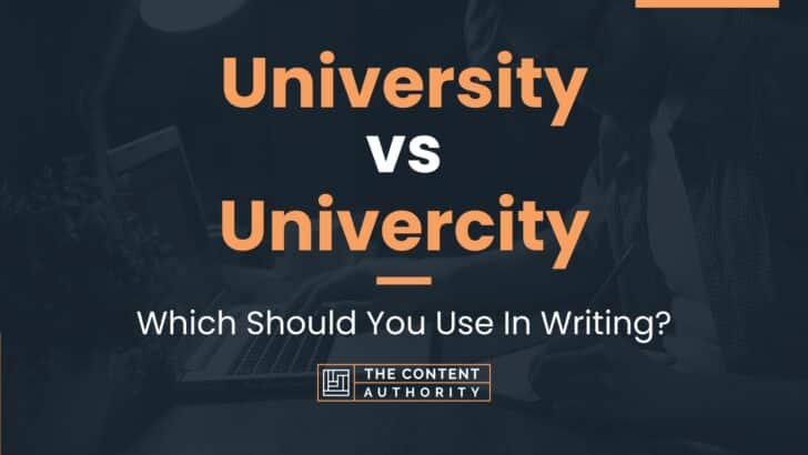 University vs Univercity: Which Should You Use In Writing?