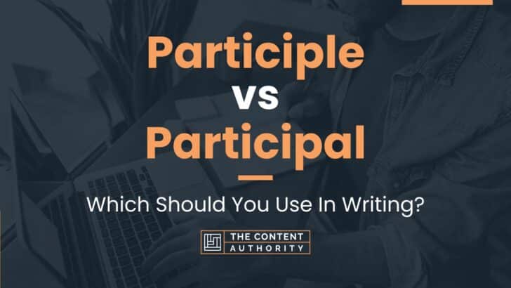 participle-vs-participal-which-should-you-use-in-writing