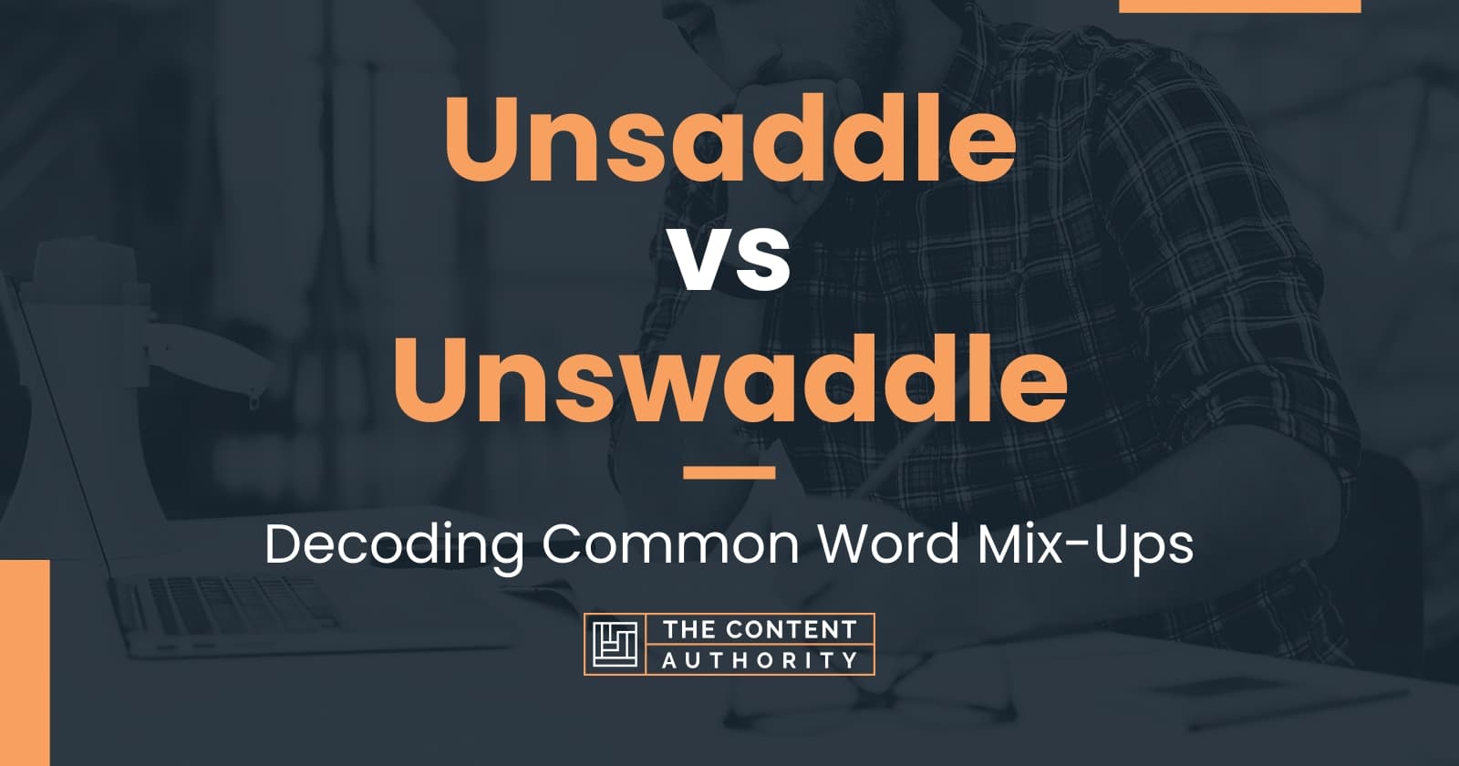 Unsaddle vs Unswaddle Decoding Common Word MixUps