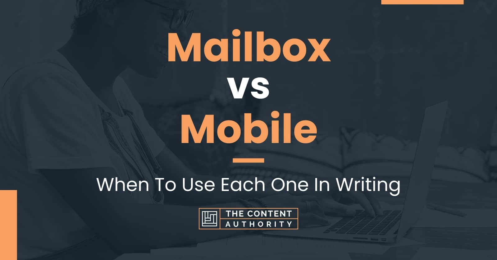 Mailbox vs Mobile When To Use Each One In Writing