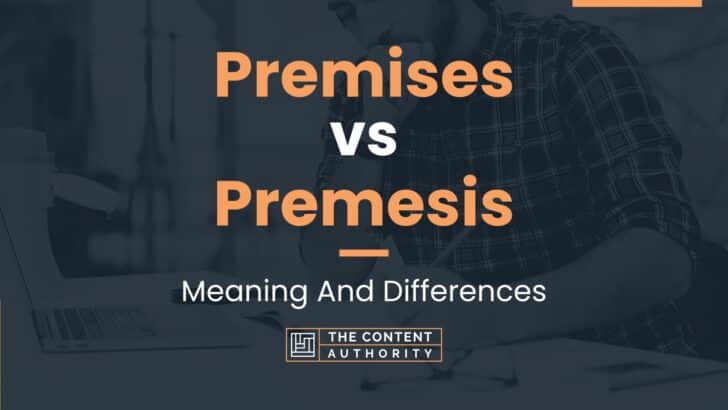 Premises vs Premesis: Meaning And Differences