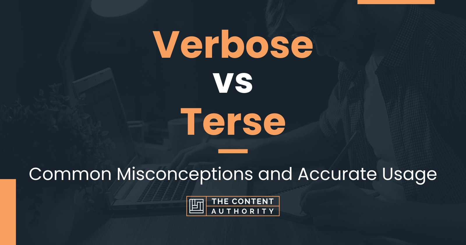 Verbose vs Terse: Common Misconceptions and Accurate Usage