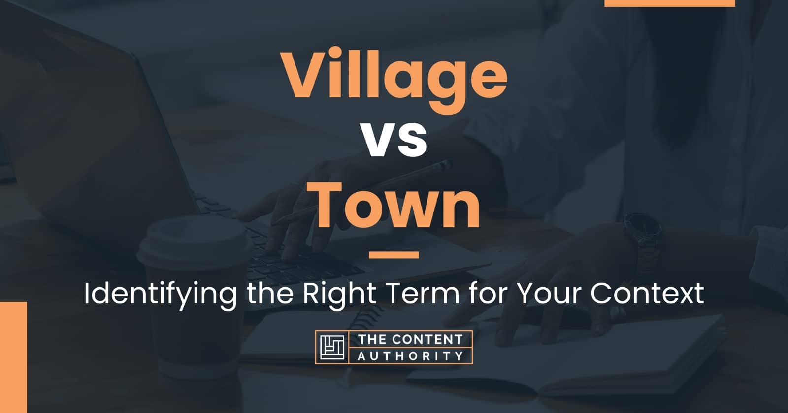 Village Vs Town Identifying The Right Term For Your Context Village Vs Town Identifying The Right Term For Your Context