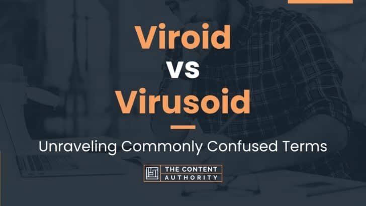 Viroid vs Virusoid: Unraveling Commonly Confused Terms