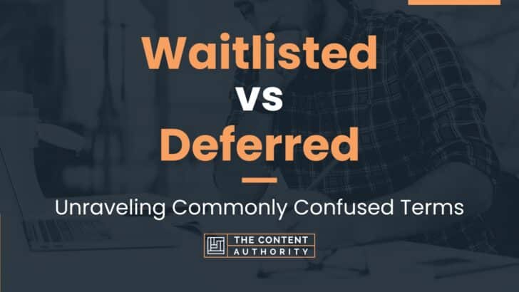 waitlisted-vs-deferred-unraveling-commonly-confused-terms