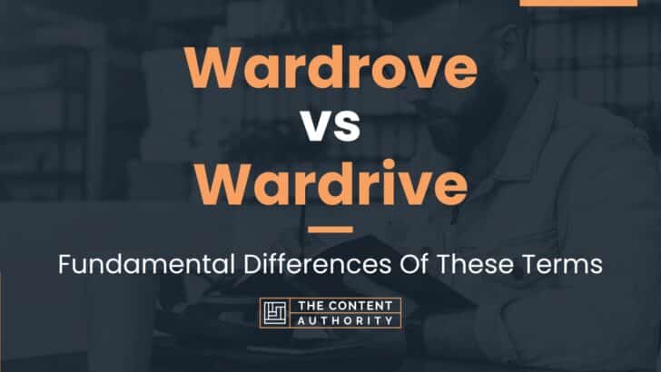 Wardrove Vs Wardrive: Fundamental Differences Of These Terms