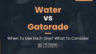 Water vs Gatorade: When To Use Each One? What To Consider