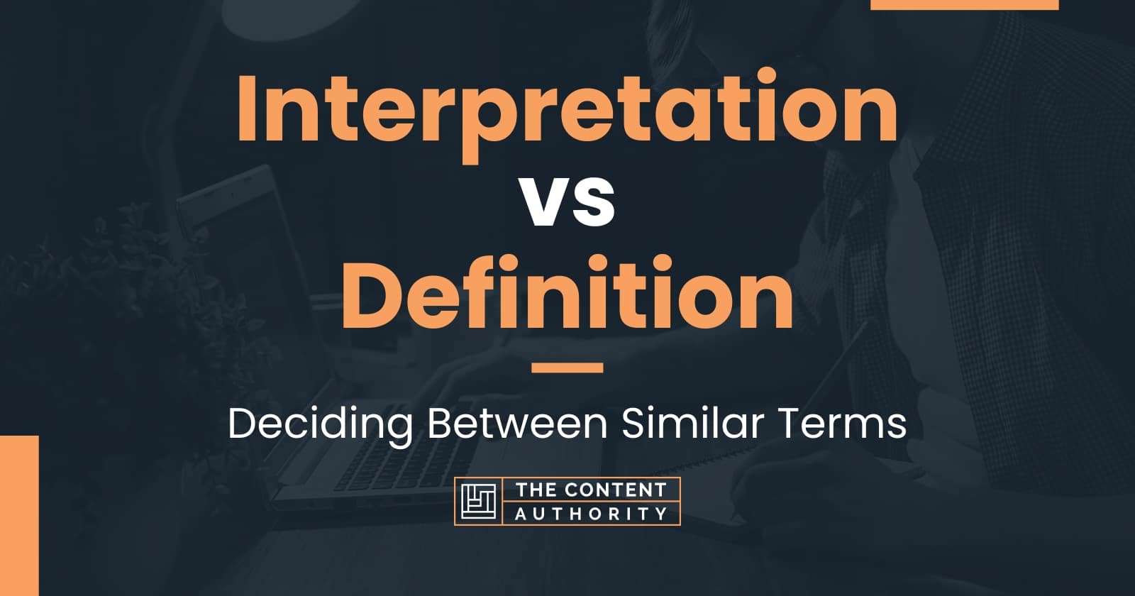 Interpretation Vs Definition Deciding Between Similar Terms