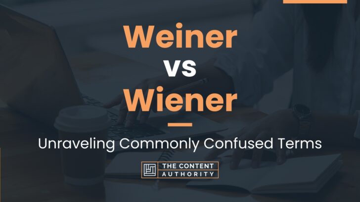 Weiner vs Wiener: Unraveling Commonly Confused Terms