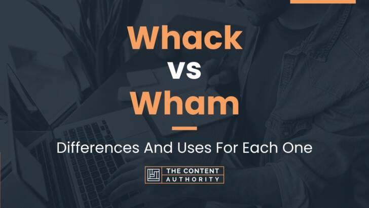 Whack vs Wham: Differences And Uses For Each One