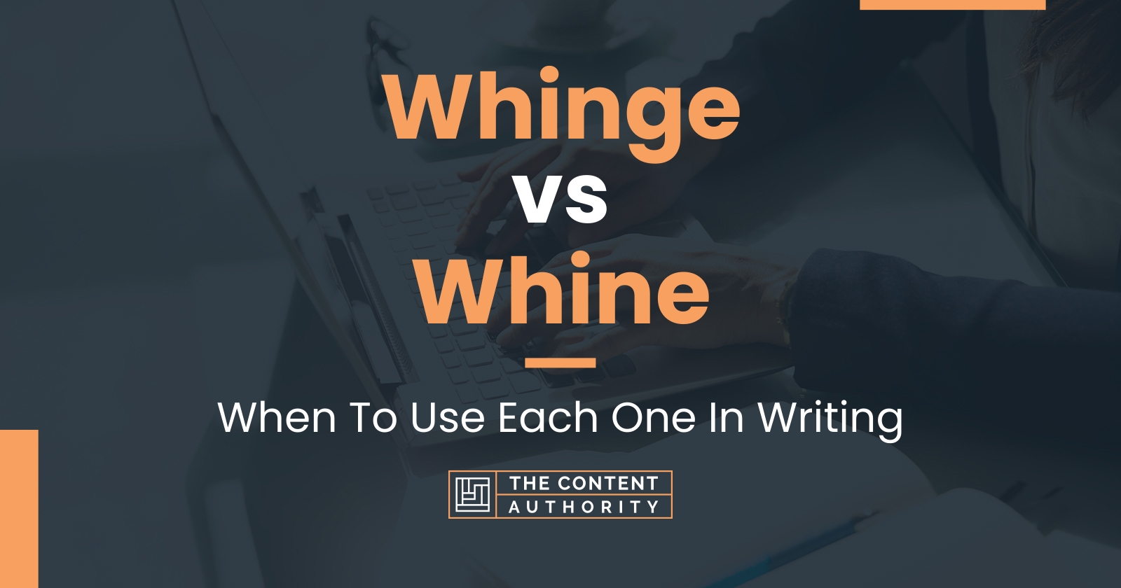 Whinge vs Whine: When To Use Each One In Writing