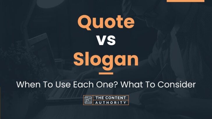 Quote vs Slogan: When To Use Each One? What To Consider