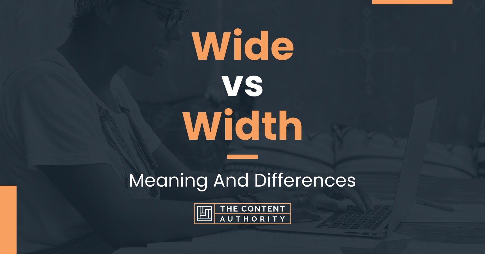 Wide vs Width: Meaning And Differences