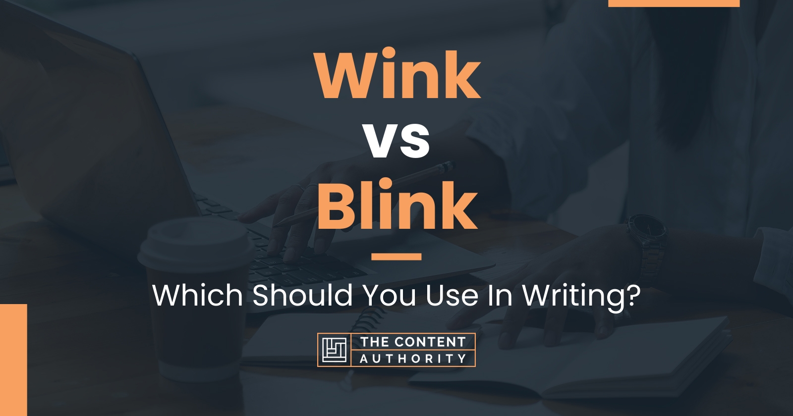 Wink vs Blink: Which Should You Use In Writing?