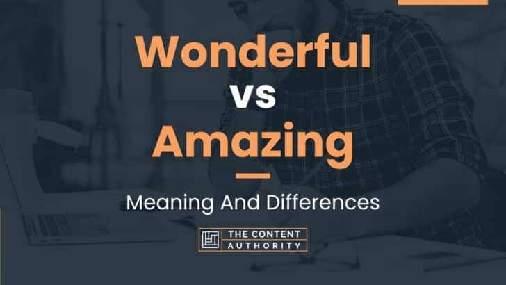 wonderful-vs-amazing-meaning-and-differences