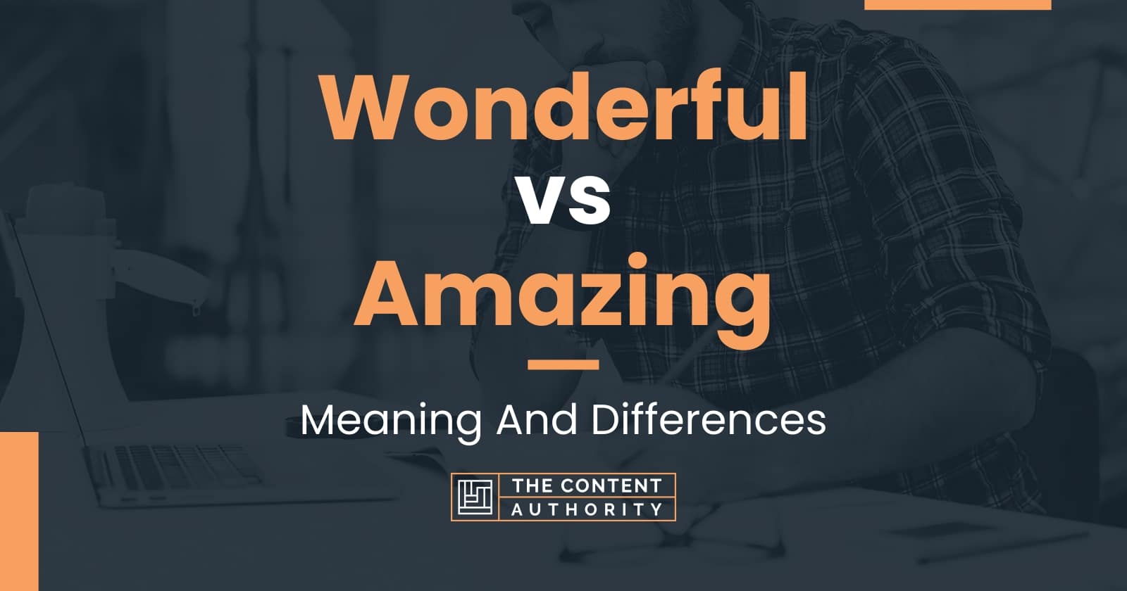 Wonderful Vs Amazing Meaning And Differences