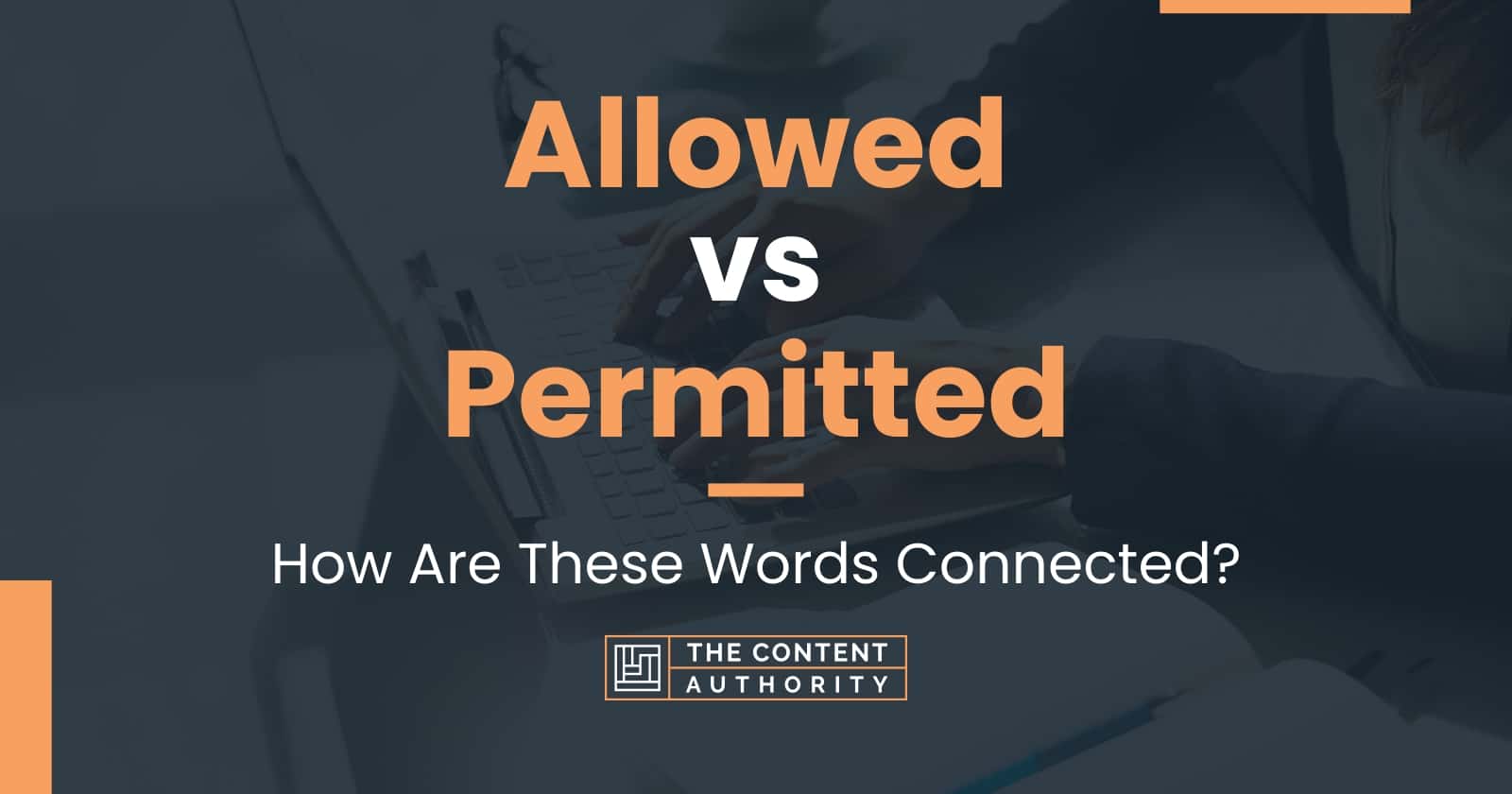 Allowed Vs Permitted How Are These Words Connected 