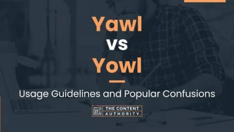 Yawl vs Yowl: Usage Guidelines and Popular Confusions