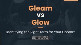 Gleam vs Glow: Identifying the Right Term for Your Context