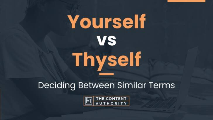 Yourself vs Thyself: Deciding Between Similar Terms