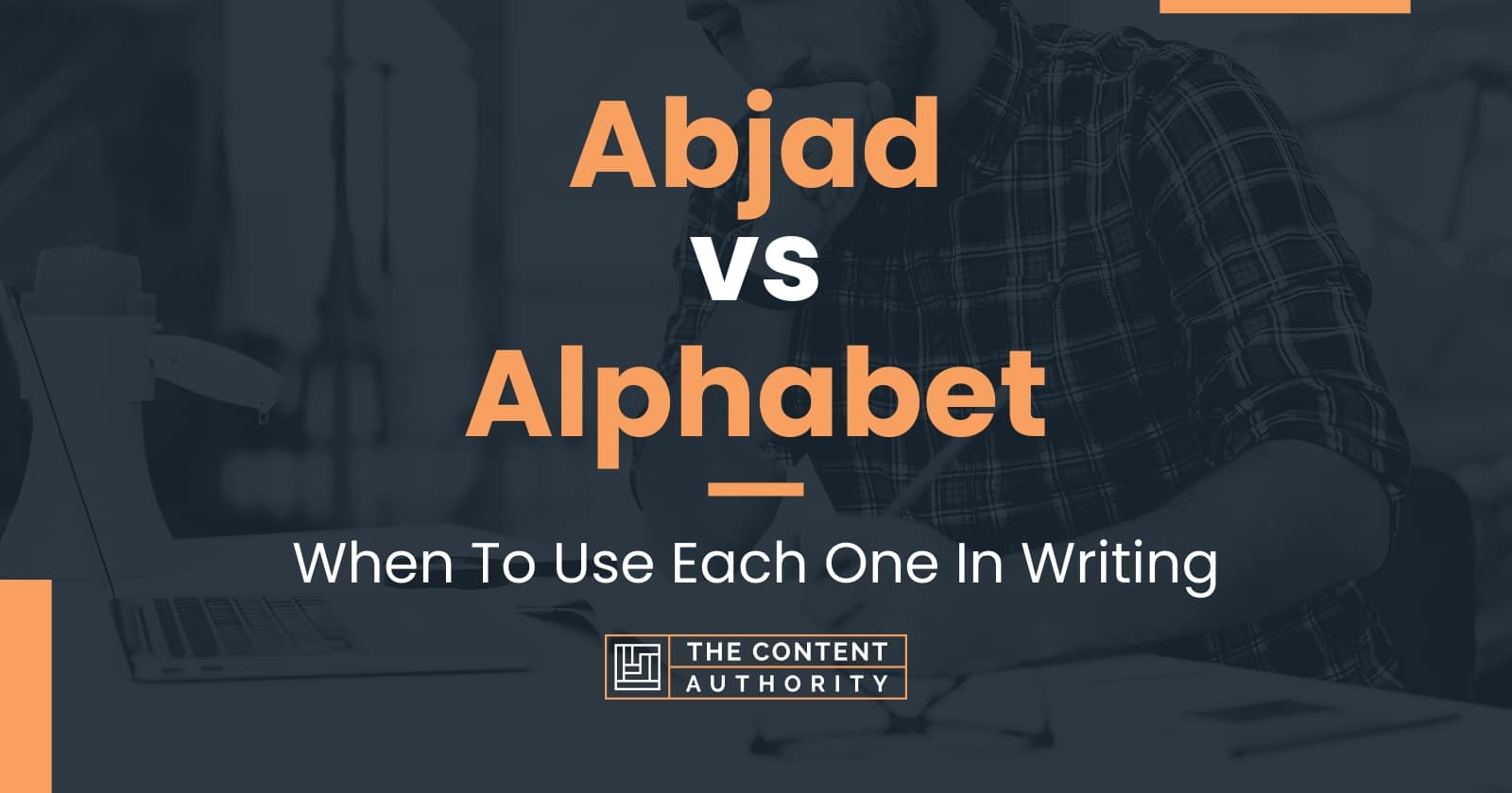 Abjad vs Alphabet: When To Use Each One In Writing