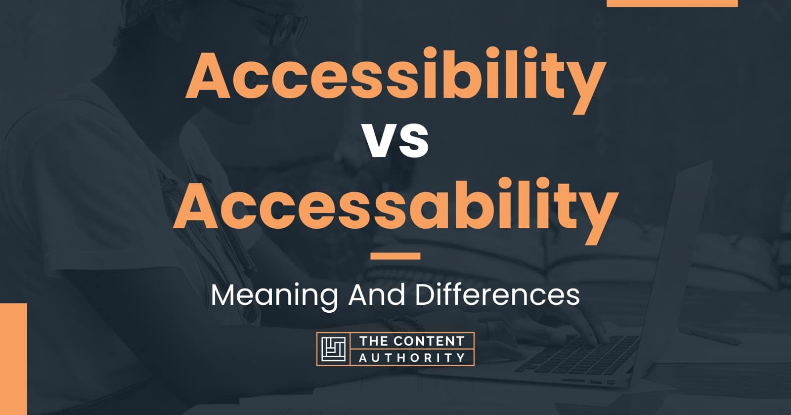 accessibility-vs-accessability-meaning-and-differences