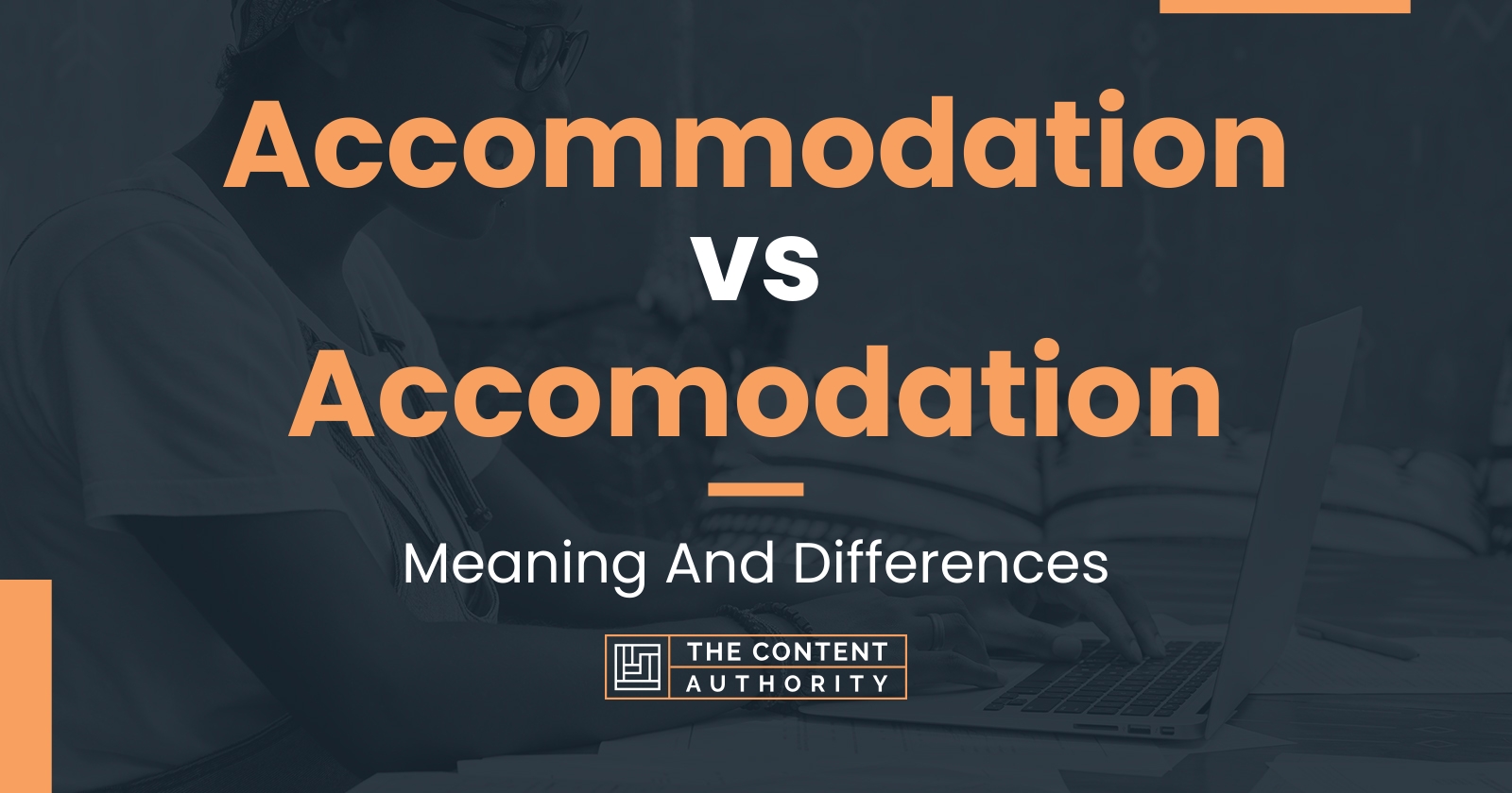 Accommodation Vs Accomodation Meaning And Differences