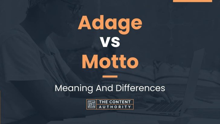 Adage vs Motto: Meaning And Differences