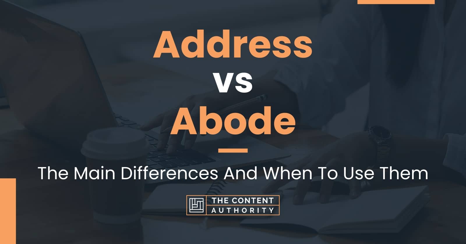 address-vs-abode-the-main-differences-and-when-to-use-them