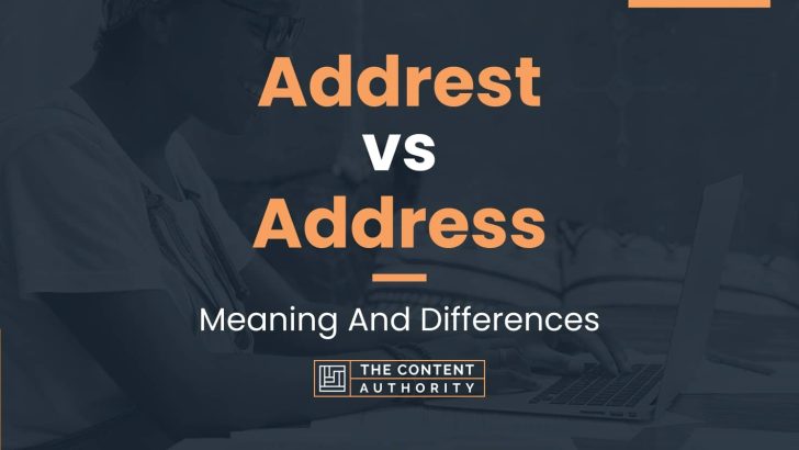 addrest-vs-address-meaning-and-differences